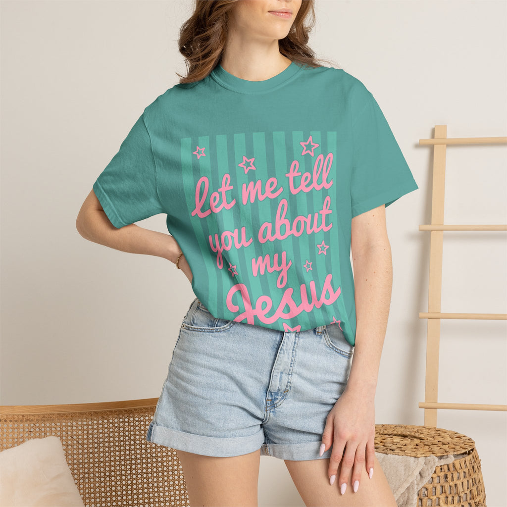 Let Me Tell You About My Jesus
