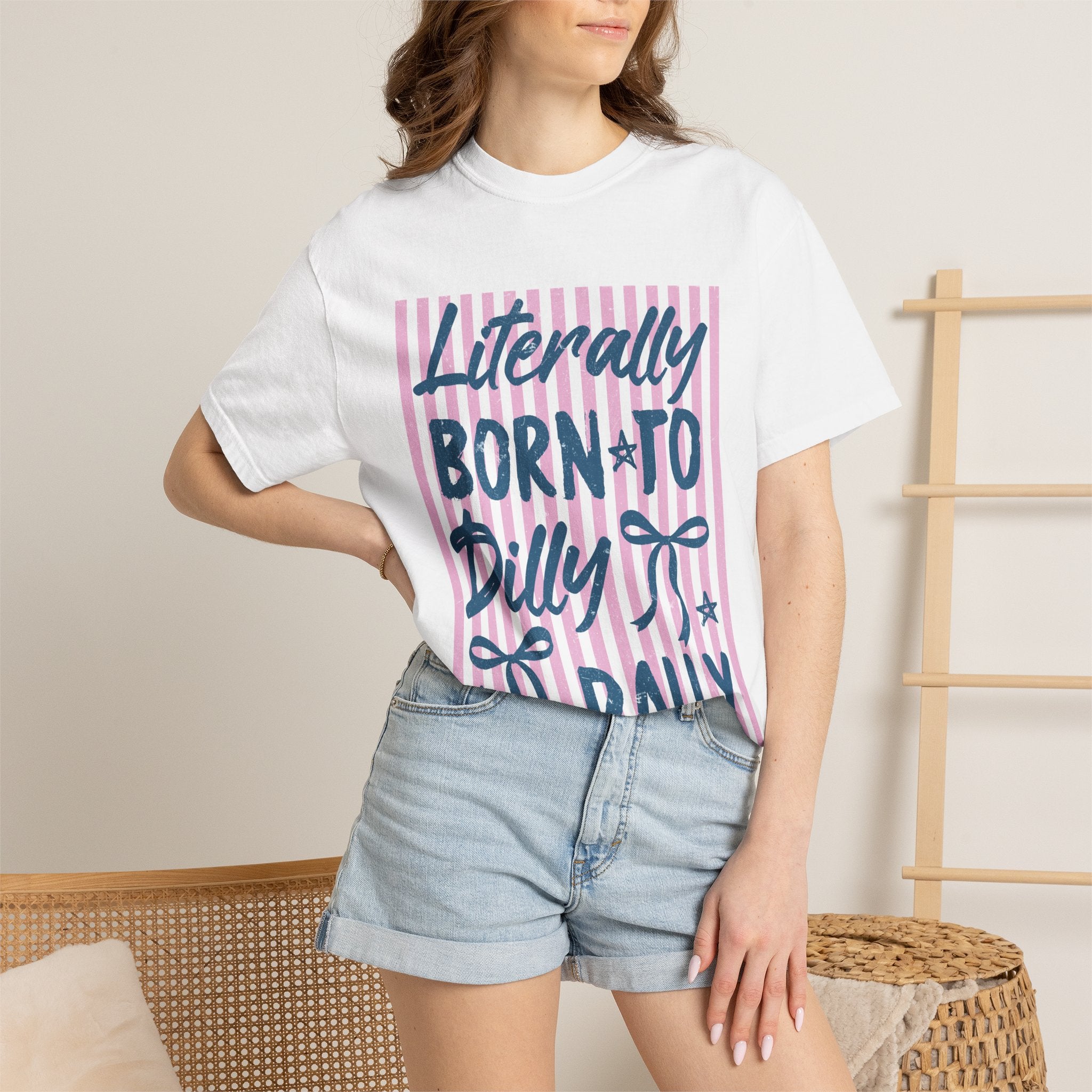 Born to Dilly Dally Tee