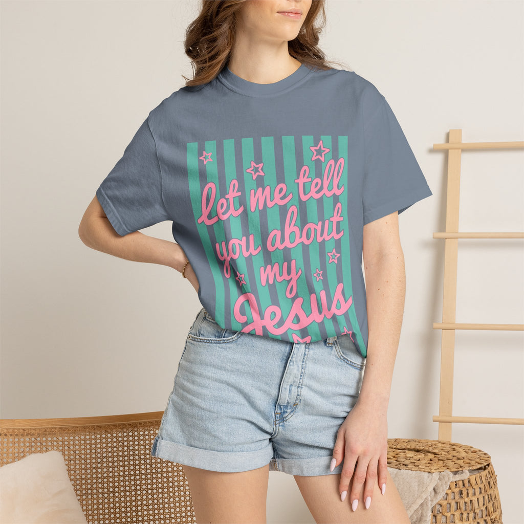 Let Me Tell You About My Jesus